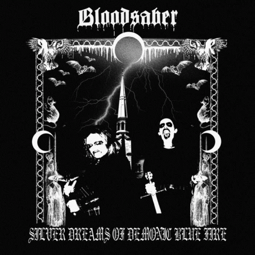 Bloodsaber : Silver Dreams of Demonic Blue Fire